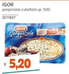 Igor - Gorgonzola Cubettato