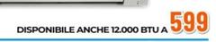 Disponibile Anche 12000 Btu A 599