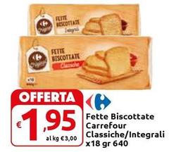 Carrefour - Fette Biscottate Classiche/Integrali
