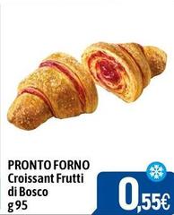 Pronto forno - Croissant Frutti Di Bosco