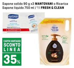 Mantovani/ Fresh & Clean - Sapone Solido O Ricarica Sapone Liquido