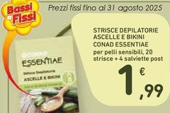 Conad - Essentiae Strisce Depilatorie Asclelle E Bikini