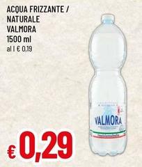 Valmora - Acqua Frizzante/Naturale