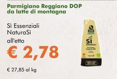 NaturaSì - Sì Essenziali Parmigiano Reggiano DOP Da Latte Di Montagna