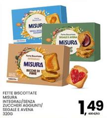 Misura - Fette Biscottate Integrali/Senza Zuccheri Aggiunti/Segale E Avena
