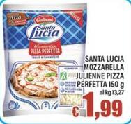 Santa lucia - Santa Lucia Mozzarella Julienne Pizza Perfetta