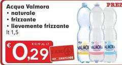 Valmora - Acqua Naturale/Frizzante/lievemente Frizzante