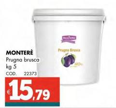 Monterè - Prugna Brusca