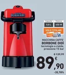 Caffe Borbone - Macchina Caffe' Didi