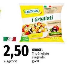 Orogel - Tris Grigliato Surgelato