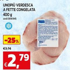Unopiù Verdesca A Fette Congelata