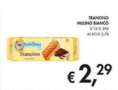 Mulino Bianco - Trancino