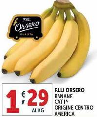 F.Lli Orsero - Banane Cat I^ Origine Centro America