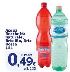 Rocchetta - Acqua  Naturale, Brio Blu, Brio