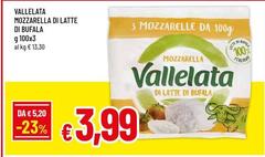 Vallelata - Mozzarella Di Latte Di Bufala