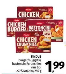 Findus - Burger/ Nuggets/ Bastoncini/ Crunchies