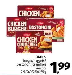 Findus - Burger/ Nuggets/ Bastoncini/ Crunchies