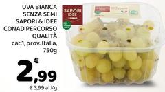 Conad - Sapori & Idee Uva Bianca Senza Semi Percorso Qualità