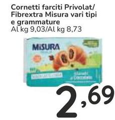 Misura - Cornetti Farciti Privolat/Fibrextra Vari Tipi E Grammature