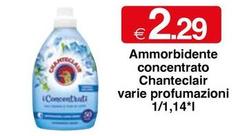Chanteclair - Ammorbidente Concentrato Varie Profumazioni