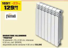 Ferroli - Radiatore Alluminio “Proteo”