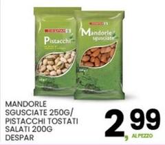 Despar - Mandorle Sgusciate/ Pistacchi Tostati Salati