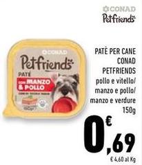 Conad - Petfriends Patè Per Cane