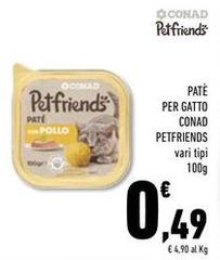 Conad - Petfriends Patè Per Gatto