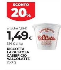 Caseificio valcolatte - Riccotta La Gustosa