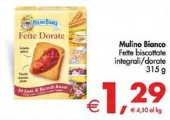 Mulino Bianco - Fette Biscottate Integrali