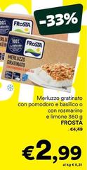 Frosta - Merluzzo Gratinato Con Pomodoro E Basilico O Con Rosmarino E Limone