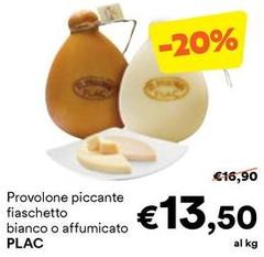Plac - Provolone Piccante Fiaschetto Bianco O Affumicato