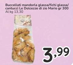 Buccellati Mandorla Glassa/Fichi Glassa/Cantucci Le Dolcezze Di Zio