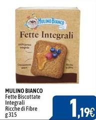 Mulino Bianco - Fette Biscottate Integrali Ricche Di Fibre