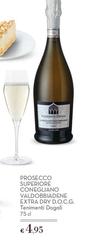Tenimenti dogali - Prosecco Superiore Conegliano Valdobbiadene Extra Dry D.O.C.G.