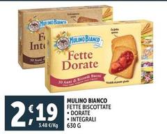 Mulino Bianco - Fette Biscottate Dorate/ Integrali