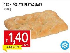 4 Schiacciate Pretagliate