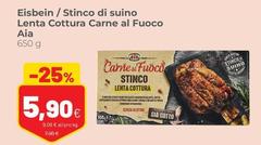 Aia - Eisbein/Stinco Di Suino Lenta Cottura Carne Al Fuoco