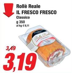Rollè Reale Il Fresco Fresco Classico