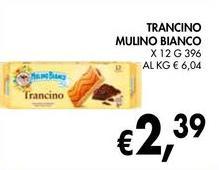 Mulino Bianco - Trancino