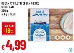 Ocean - 47 Filetti Di San Pietro Surgelati