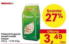 Despar - Pistacchi In Guscio Tostati E Salati