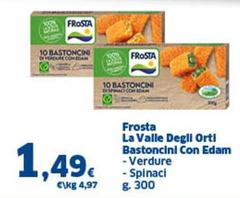 Frosta - La Valle Degli Orti Bastoncini Con Edam Verdure/Spinaci