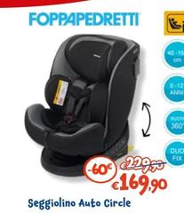 Foppapedretti - Seggiolino Auto Circle