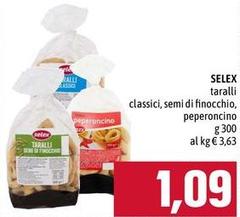 Selex - Taralli Classici, Semi Di Finocchio, Peperoncino