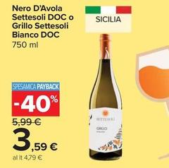 Settesoli - Nero D'Avola  DOC O Grillo  Bianco DOC