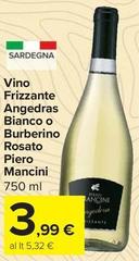 Mancini - Vino Frizzante Angedras Bianco O Burberino Rosato