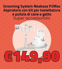 Neakasa - Grooming System P2Max Aspiratore Con Kit Per Toelettatura E Pulizia Di Cane E Gatto