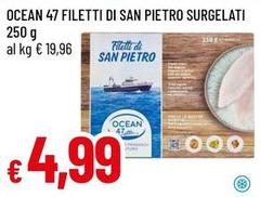 Ocean 47 - Filetti Di San Pietro Surgelati