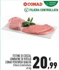 Conad - Fettine Di Coscia, Lombatine Di Vitello